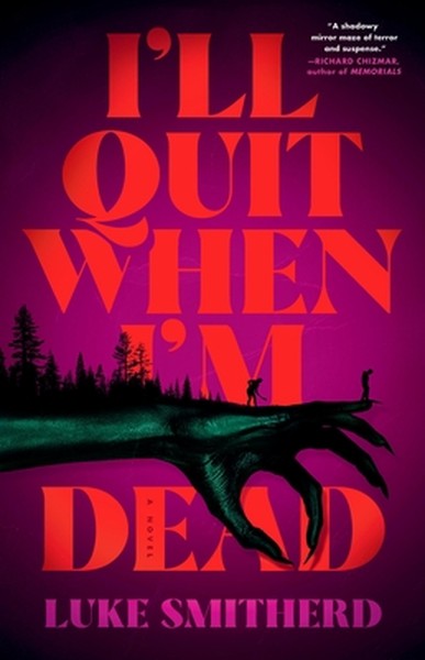 I'll Quit When I'm Dead