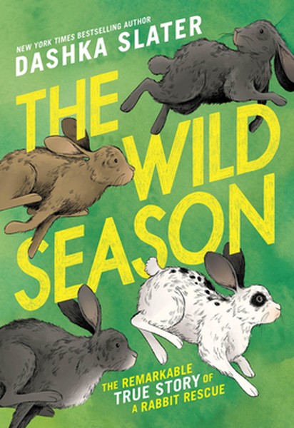 The Wild Season: The Remarkable True Story of a Rabbit Rescue