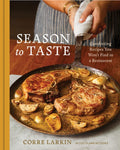 Season to Taste: Comforting Recipes You Won't Find in a Restaurant