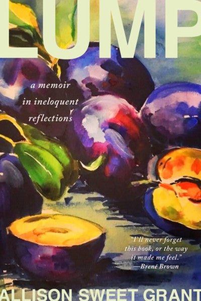 Lump: A Memoir in Ineloquent Reflections