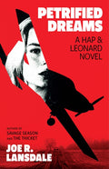 Petrified Dreams: A Hap and Leonard Novel