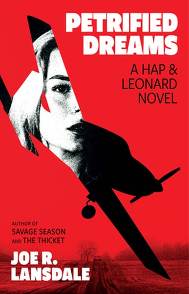 Petrified Dreams: A Hap and Leonard Novel