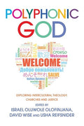 Polyphonic God: Exploring Intercultural Theology, Churches and Justice