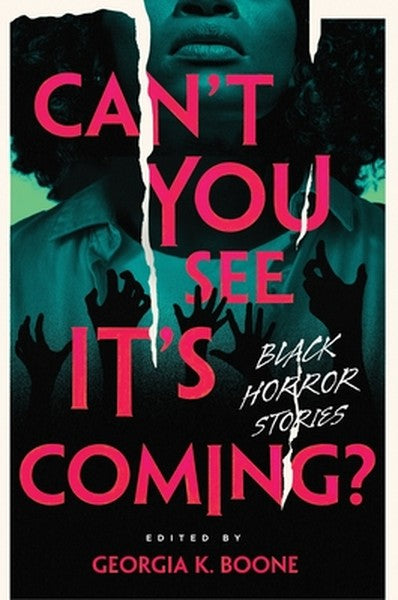 Can't You See It's Coming?: A Horror Anthology