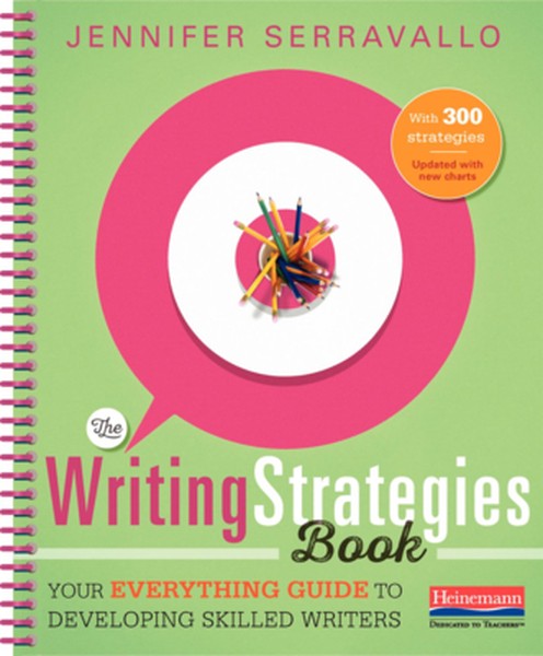 The Writing Strategies Book (Spiral): Your Everything Guide to Developing Skilled Writers