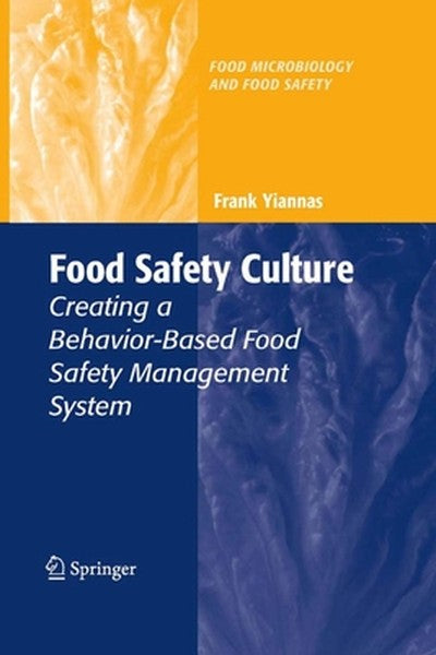 Food Safety Culture Creating a Behavior-Based Food Safety Management System