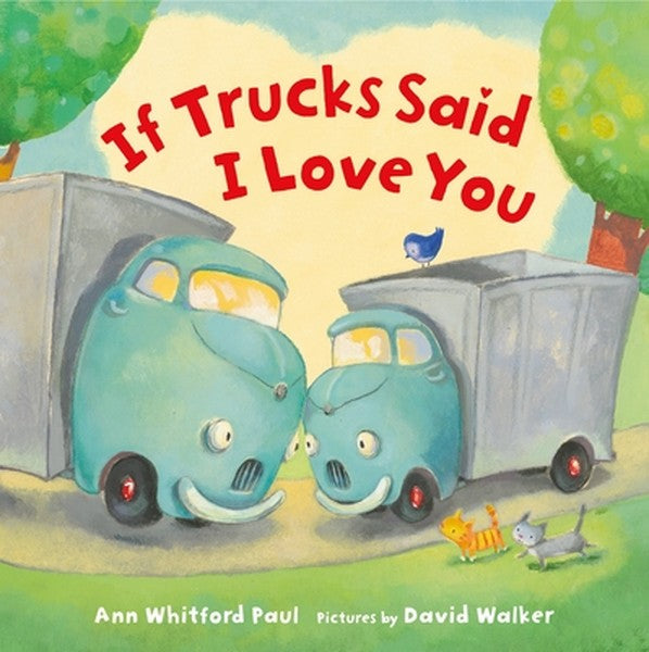 If Trucks Said I Love You