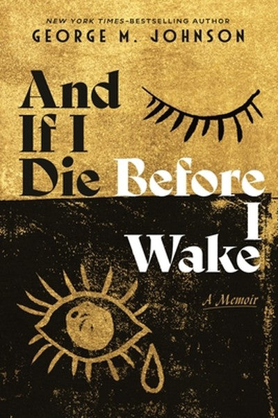 And If I Die Before I Wake: A Memoir