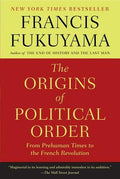 The Origins of Political Order: From Prehuman Times to the French Revolution