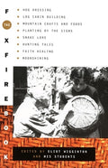 The Foxfire Book: Hog Dressing, Log Cabin Building, Mountain Crafts and Foods, Planting by the Signs, Snake Lore, Huntin