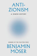 Anti-Zionism: A Jewish History