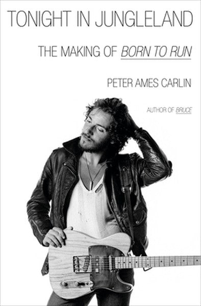 Tonight in Jungleland: The Making of Born to Run