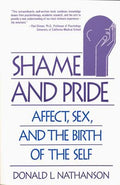 Shame and Pride: Affect, Sex, and the Birth of the Self (Revised)