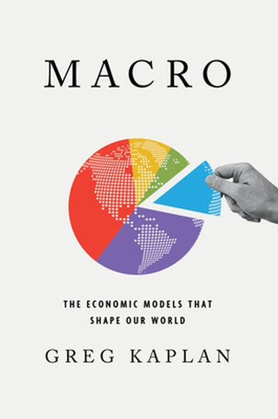 Macro: The Economic Models That Shape Our World