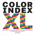 Color Index XL: More Than 1,100 New Palettes with Cmyk and Rgb Formulas for Designers and Artists