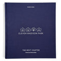 Eleven Madison Park: The Next Chapter, Revised and Unlimited Edition: [A Cookbook]