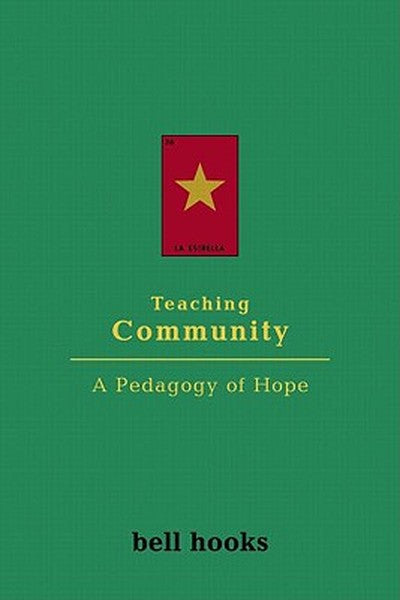 Teaching Community: A Pedagogy of Hope