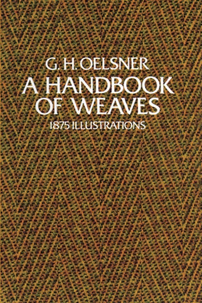A Handbook of Weaves: 1875 Illustrations