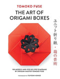 The Art of Origami Boxes: 100 Models and Step-By-Step Diagrams by Origami Master Tomoko Fuse