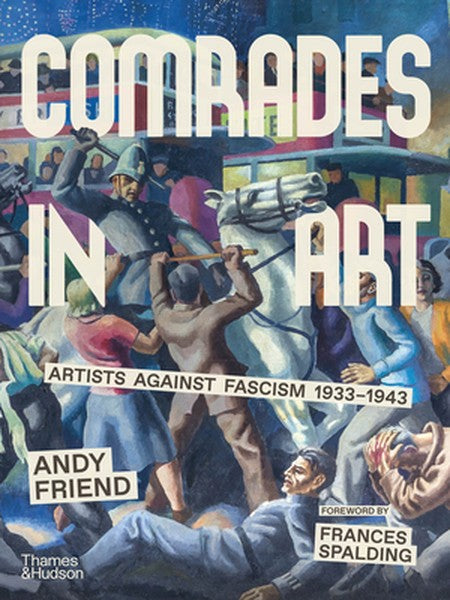 Comrades in Art: Artists Against Fascism 1933-1943