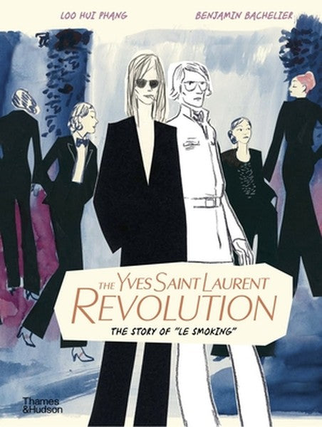 The Yves Saint Laurent Revolution: The Story of Le Smoking