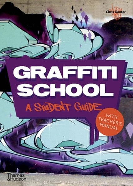 Graffiti School: A Student Guide and Teacher's Manual