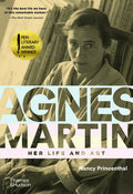 Agnes Martin: Her Life and Art