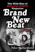 Brand New Beat: The Wild Rise of Rolling Stone Magazine