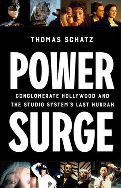 Power Surge: Conglomerate Hollywood and the Studio System's Last Hurrah