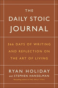 The Daily Stoic Journal: 366 Days of Writing and Reflection on the Art of Living