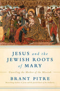 Jesus and the Jewish Roots of Mary: Unveiling the Mother of the Messiah