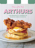 Arthurs: Home of the Nosh: A Big Personality Cookbook of Delicious Jewish Favorites