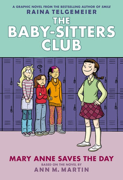 Mary Anne Saves the Day: A Graphic Novel (the Baby-Sitters Club #3)