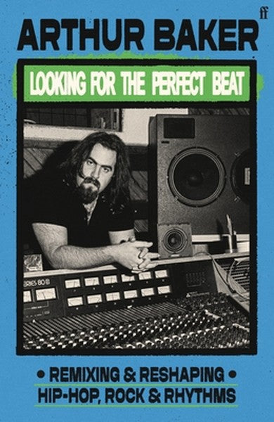 Looking for the Perfect Beat: Remixing and Reshaping Hip-Hop, Rock and Rhythms