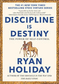 Discipline Is Destiny: The Power of Self-Control