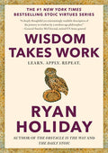 Wisdom Takes Work: Learn. Apply. Repeat.