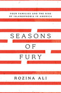 Seasons of Fury: Four Families and the Rise of Islamophobia in America