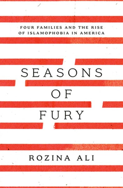 Seasons of Fury: Four Families and the Rise of Islamophobia in America