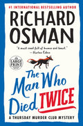 The Man Who Died Twice: A Thursday Murder Club Mystery