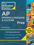 Princeton Review AP Spanish Language & Culture Prep, 11th Edition: 3 Practice Tests + Content Review + Strategies & Tech