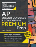 Princeton Review AP English Language & Composition Premium Prep, 20th Edition: 8 Practice Tests + Digital Practice Onlin