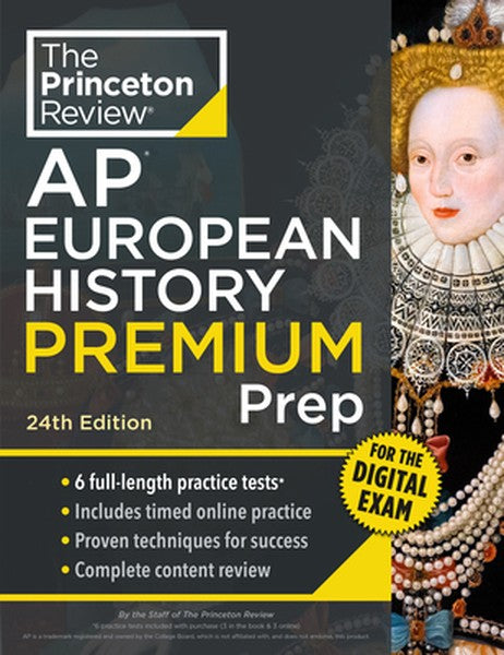 Princeton Review AP European History Premium Prep, 24th Edition: 6 Practice Tests + Digital Practice Online + Content Re