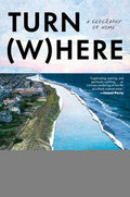 Turn Where: A Geography of Home