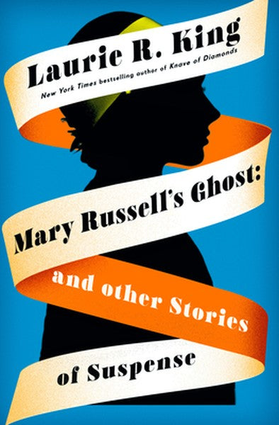 Mary Russell's Ghost: And Other Stories of Suspense