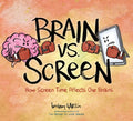 Brain vs. Screen: How Screen Time Affects Our Brains