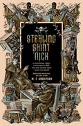 Stealing Saint Nick: A Legendary Corpse, a Notorious Theft, and the Stories That Shape the World