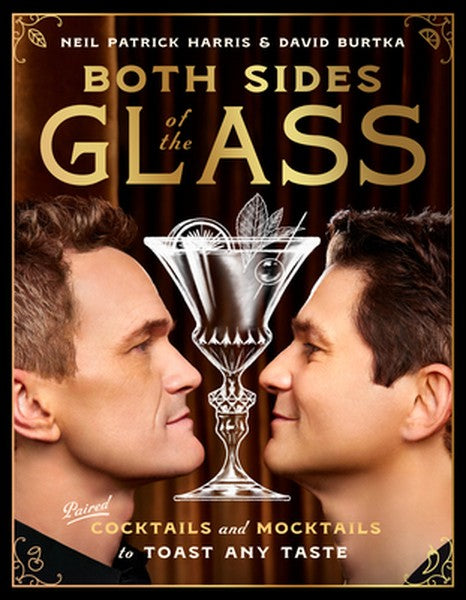 Both Sides of the Glass: Paired Cocktails and Mocktails to Toast Any Taste