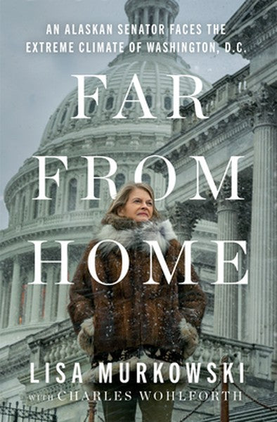 Far from Home: An Alaskan Senator Faces the Extreme Climate of Washington, D.C.