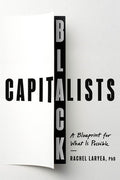 Black Capitalists: A Blueprint for What Is Possible