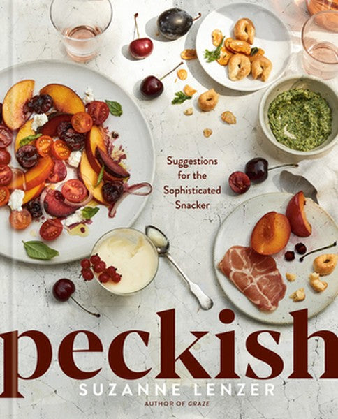 Peckish: Suggestions for the Sophisticated Snacker: A Cookbook